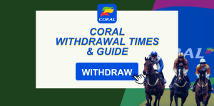 Coral withdrawal times & methods: How to cash out at Coral UK