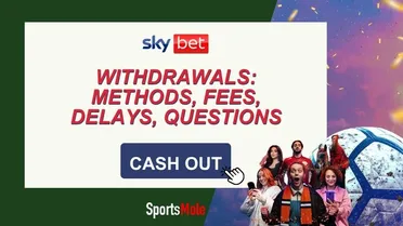 Sky Bet withdrawal methods | Timing, delays, limits and problem solving