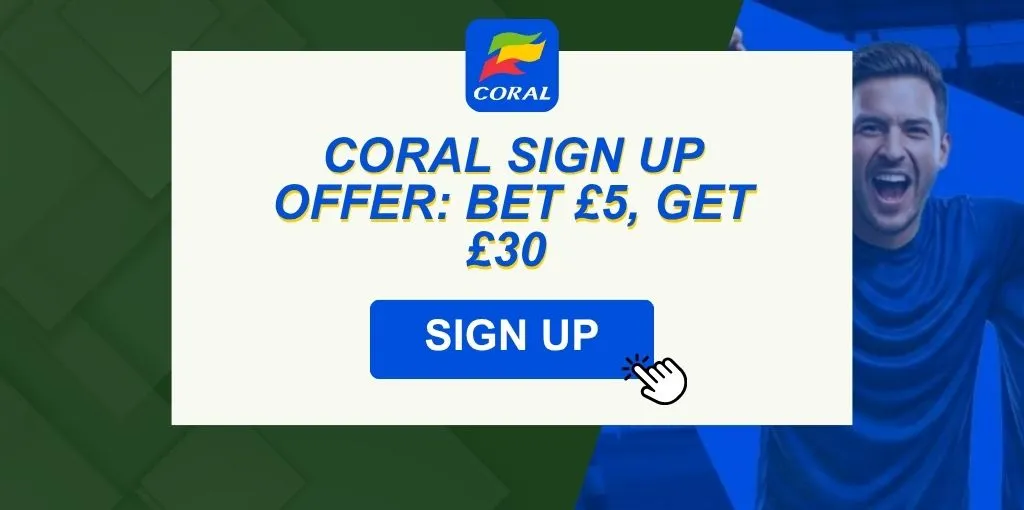 Coral sign up offer: Bet £5, get £30 in free bets in July 2026