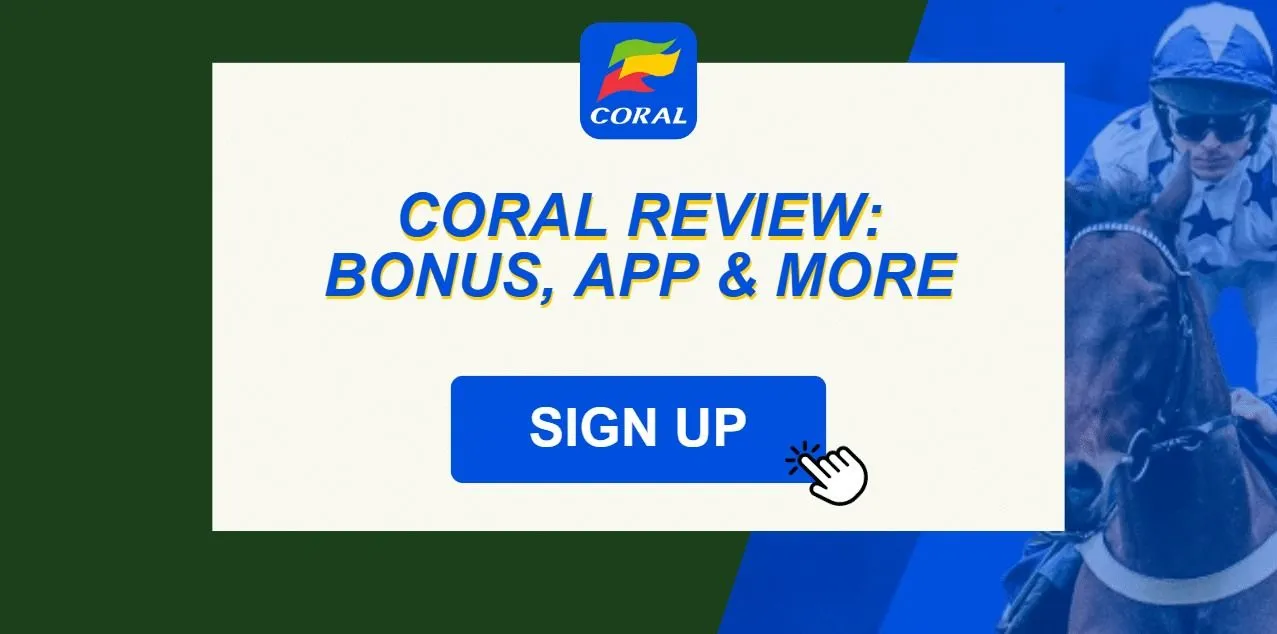 Coral review: Sports, markets, app ratings, payment methods & odds