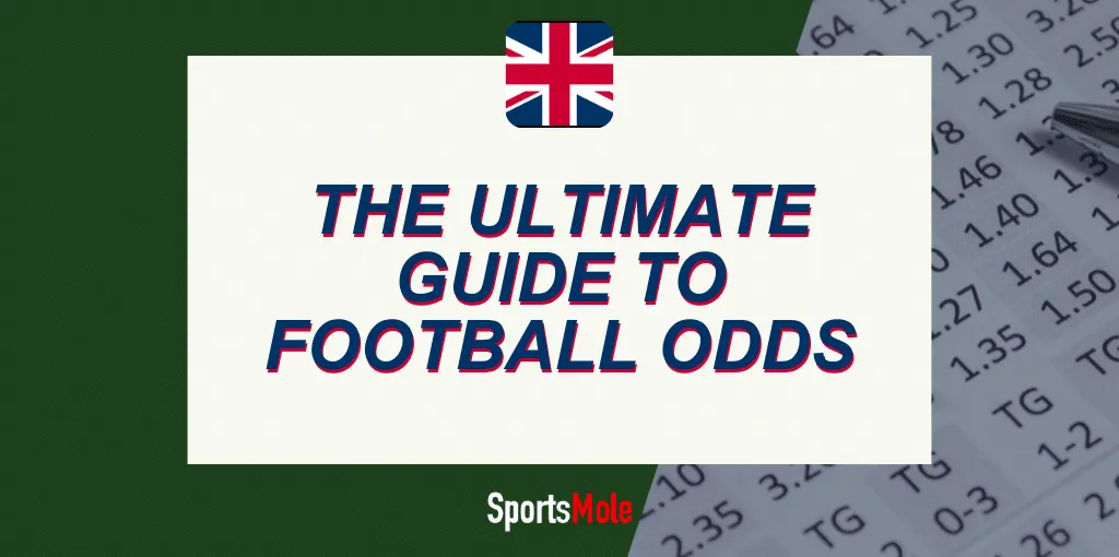 How are football odds calculated? | The ultimate guide to betting odds on football in January 2026