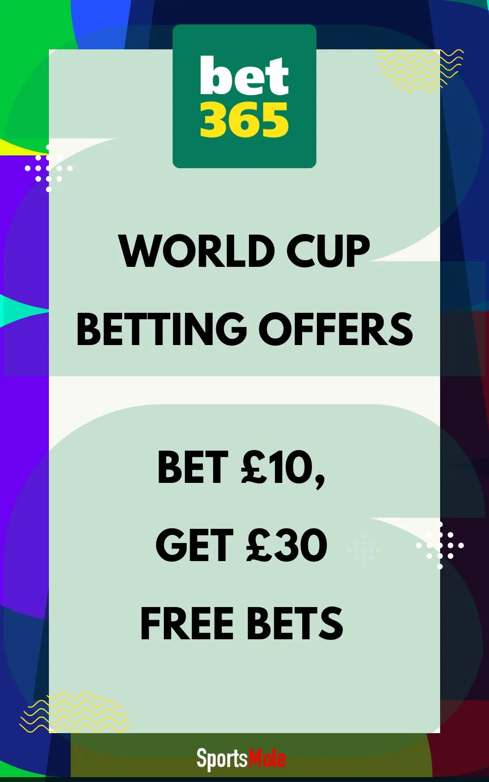 bet365 world cup betting offers - bet 10 get 30 free bets in UK in 2026