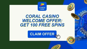 Coral Casino welcome offer: Play £10, get 100 free spins in August 2026