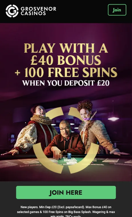 Grosvenor Casino welcome offer of a £40 bonus plus 100 free spins