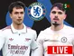 Chelsea transfer news today: Done deals, live updates and rumours - August 6