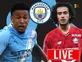 Man City transfer news today: Done deals, live updates and rumours - August 3