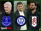 Transfer news and rumours: Toffees' '£40m' target, Inter's plan, Fulham setback