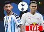Tottenham transfer news today: Done deals, live updates and rumours - August 6