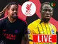 Liverpool transfer news today: Done deals, live updates and rumours - August 25