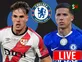 Chelsea transfer news today: Done deals, live updates and rumours - August 7