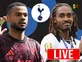 Spurs transfer news live: Done deals, updates and latest rumours today - August 14